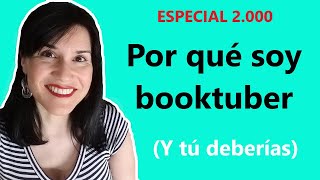 ¿Por qué soy booktuber? (Y tú también deberías)