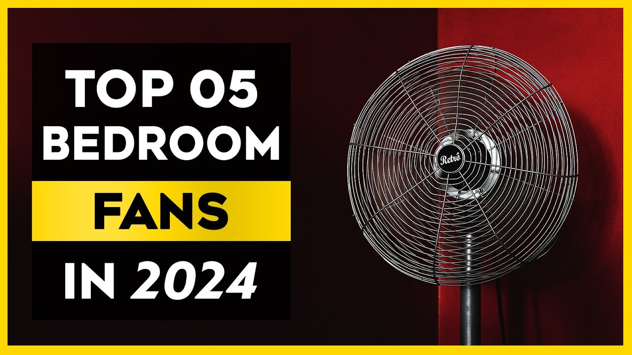 The Best Fan for Bedroom in 2024 - The Best 05 List - YouTube