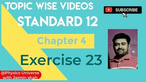 NCERT Physics class 12 chapter 4 EXERCISE 4.23 #physicsuniversewithjaiminshah