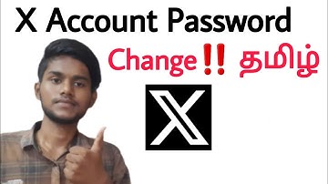 x account forgot password / x account password change / how to change x account password / tamil
