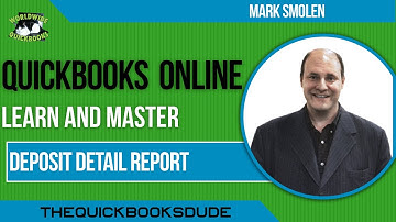 Editing Deposits with Deposit Detail Report - QuickBooks