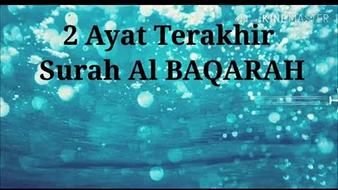 2 Ayat Terakhir Surah Al BAQARAH