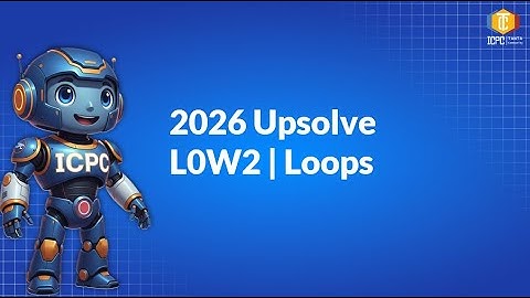 ICPC Tanta Community | Winter 2026 Upsolve | L0W2 | Loops