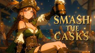 【Fantasy Folk】Smash the Casks | Medieval Tavern Song 【DnD】