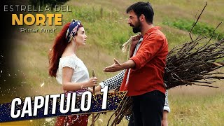 Estrella Del Norte Primer Amor | Capitulo 1 | Kuzey Yıldızı İlk Aşk  (SUBTITULO ESPAÑOL)