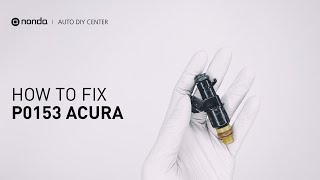 How to Fix ACURA P0153 Engine Code in 3 Minutes [2 DIY Methods / Only $8.11]
