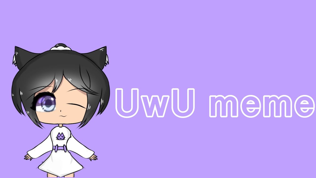 UwU meme - YouTube