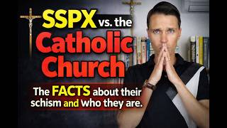 SSPX vs. Catholic Church (SSPX Is in Schism FACTS!)