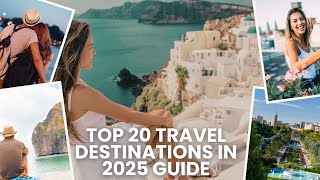 20 Mind-Blowing Countries You MUST Visit in 2025—#7 Will Surprise You! Travel Destinations!