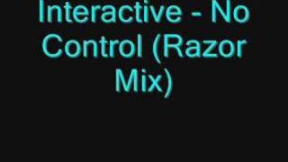 Interactive - No Control (Razor Mix)