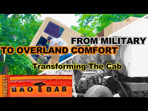 Transforming A Military Cab Into A Modern Overland Truck | Ep 4