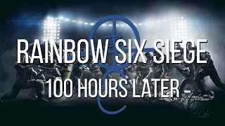 Rainbow Six Siege: 100 Hours Later