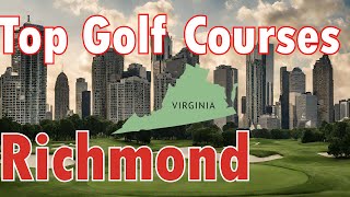 Top Public Golf in Richmond, VA