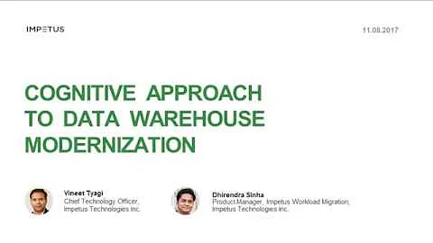 Cognitive approach to data warehouse modernization - Impetus Webinar