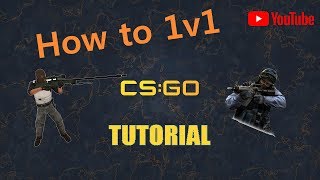 CS:GO Tutorial - How to Create a 1v1 Game! CS:GO Tutorial - How to Create a 1v1 Game!