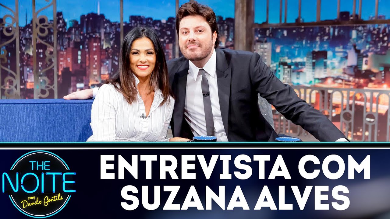 entrevista a profundidad Entrevista com Suzana Alves | The Noite (22/08/18)