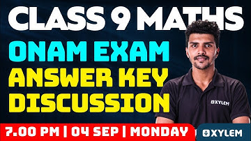 Class 9 Maths | Onam Exam Answer Key Discussion | Xylem Class 9