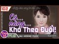 [Trọn bọ] Cô Nàng Khó Theo Đuổi ♥ Truyện ngôn tình xuyên không hay có 102 mà