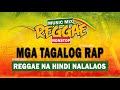 MGA TAGALOG RAP REGGAE NA HINDE MALALAOS KAHIT KILAN REMIX by Dj Jhanzkie Official