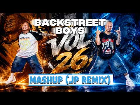 BACKSTREET BOYS | REGGAETON BHANGRA MASHUP REMIX | JP REMIX | ZUMBA FITNESS | Volume 26 | 2026