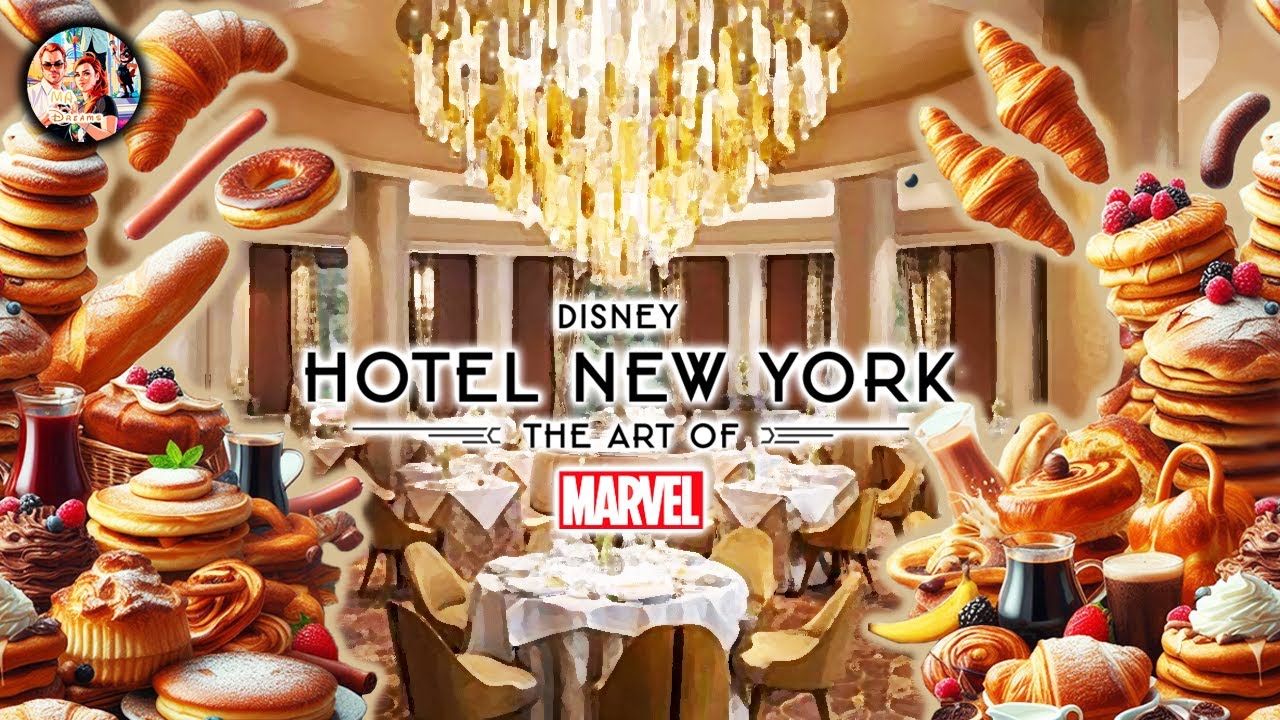 PETIT DÉJEUNER GARGANTUESQUE à L’HÔTEL NEW YORK ART OF MARVEL - DISNEYLAND PARIS