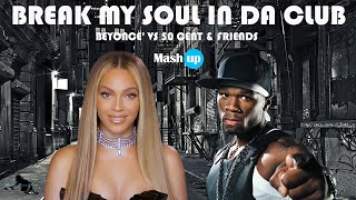 BEYONCE' VS 50 CENT & FRIENDS - BREAK MY SOUL IN DA CLUB - PAOLO MONTI MASHUP 2023