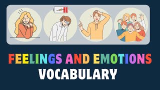 Feelings and Emotions Vocabulary.