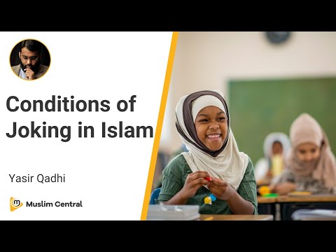 Yasir Qadhi - Conditions of Joking in Islam