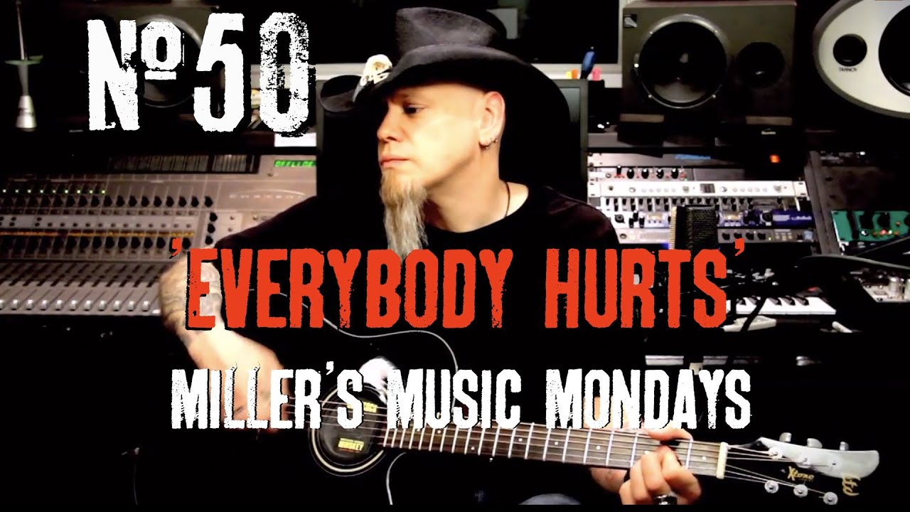 REM "Everybody Hurts" Miller's Music Mondays 50 YouTube