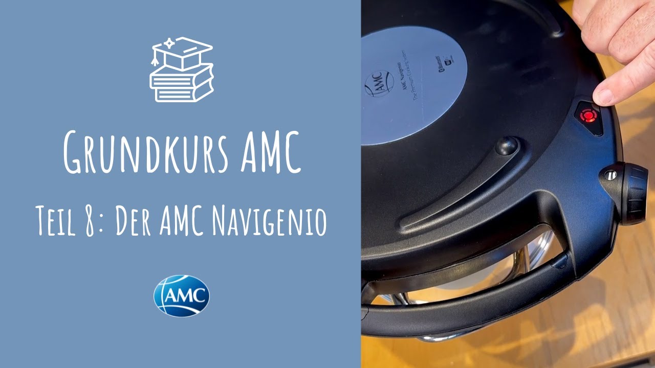 📘 Grundkurs AMC - Teil 8: Der AMC Navigenio | Mobile Kochplatte und kleinster Backofen der Welt