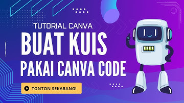 Buat Kuis Interaktif Pakai Canva Code #canvassador #canvaai