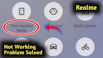 Fix Realme One Handed Mode Not Working From Status Bar Problem Solved