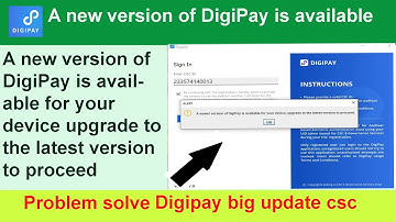 NEW UPDATE A new version of DigiPay is available for your device upgrade