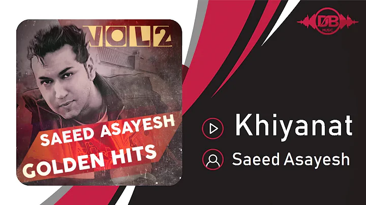 Saeed Asayesh - Khiyanat | OFFICIAL TRACK    -