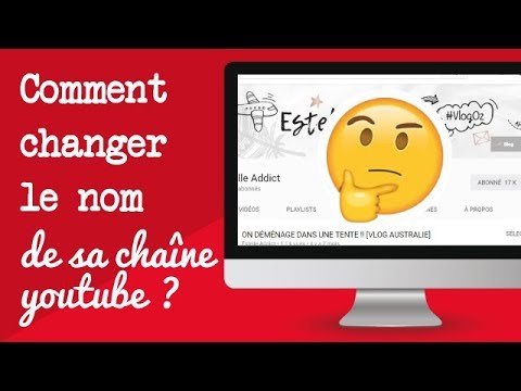 Comment Changer Le Nom De Sa Chaine Youtube Youtube