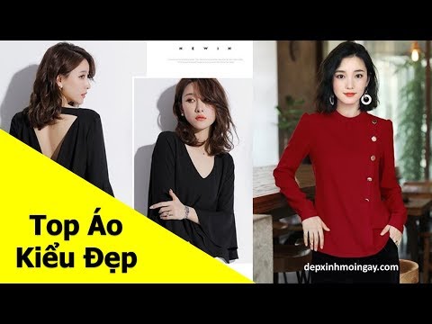 Video Top áo kiểu nữ đẹp | 50 áo kiểu đẹp lạ mới thời trang... - youtube
