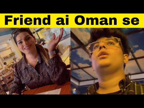 Friend ai Oman se ! ||MD VEEELOG