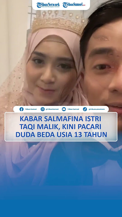 Kabar Salmafina Mantan Istri Taqy Malik, Kini Pacari Duda Beda Usia 13 Tahun
