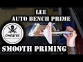 Amorage en douceur  lee auto bench prime  rechargement  revue de lquipement