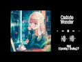 Cadode - Wonder | Mad Music (OP &amp; ED?)