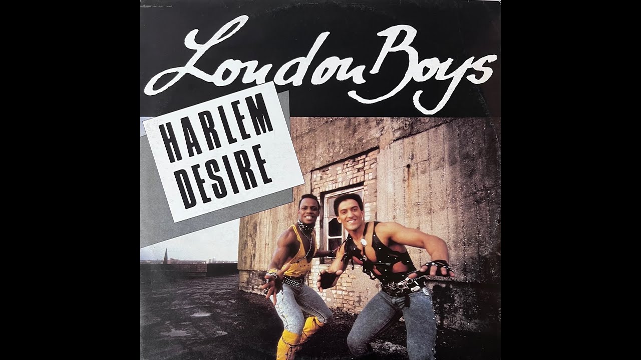 London Boys - Harlem Desire (1987 Vinyl) - YouTube