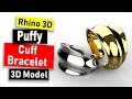 3D Model A Puffy Bangle Design in Rhino 6: Jewelry CAD Design Tutorial #70