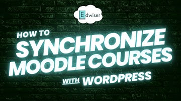 How to Synchronize Moodle Courses with WordPress using Edwiser Bridge Plugin?