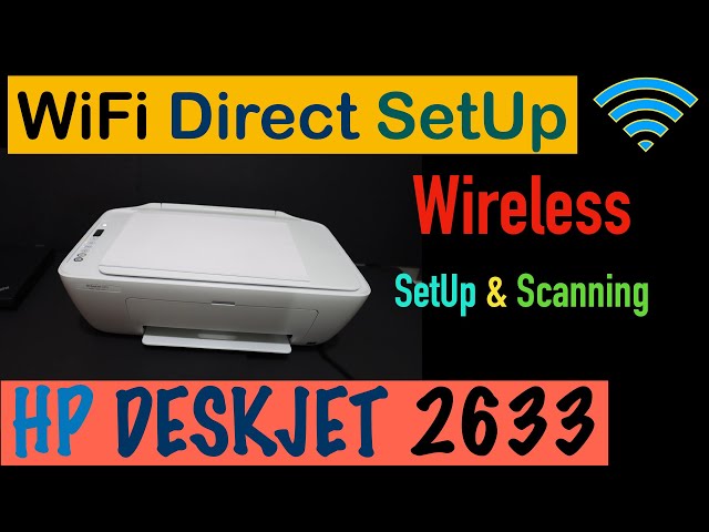 HP Deskjet 2633 WiFi Direct SetUp, Wireless SetUp, Wireless Scanning review  !! - YouTube