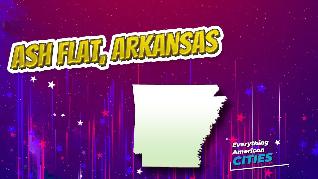 Ash Flat, Arkansas ⭐️🌎 AMERICAN CITIES 🌎⭐️