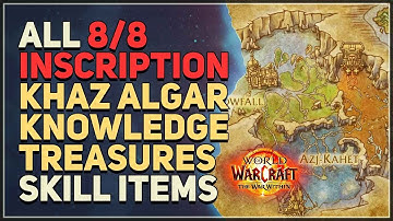 All Khaz Algar Inscription Knowledge Treasures Skill Items Locations WoW