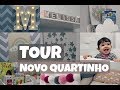 TOUR PELO QUARTINHO DO BEBÊ - MELISSA 1 ANO - NOVA DECORAÇÃO