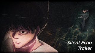 Silent Echo Trailer