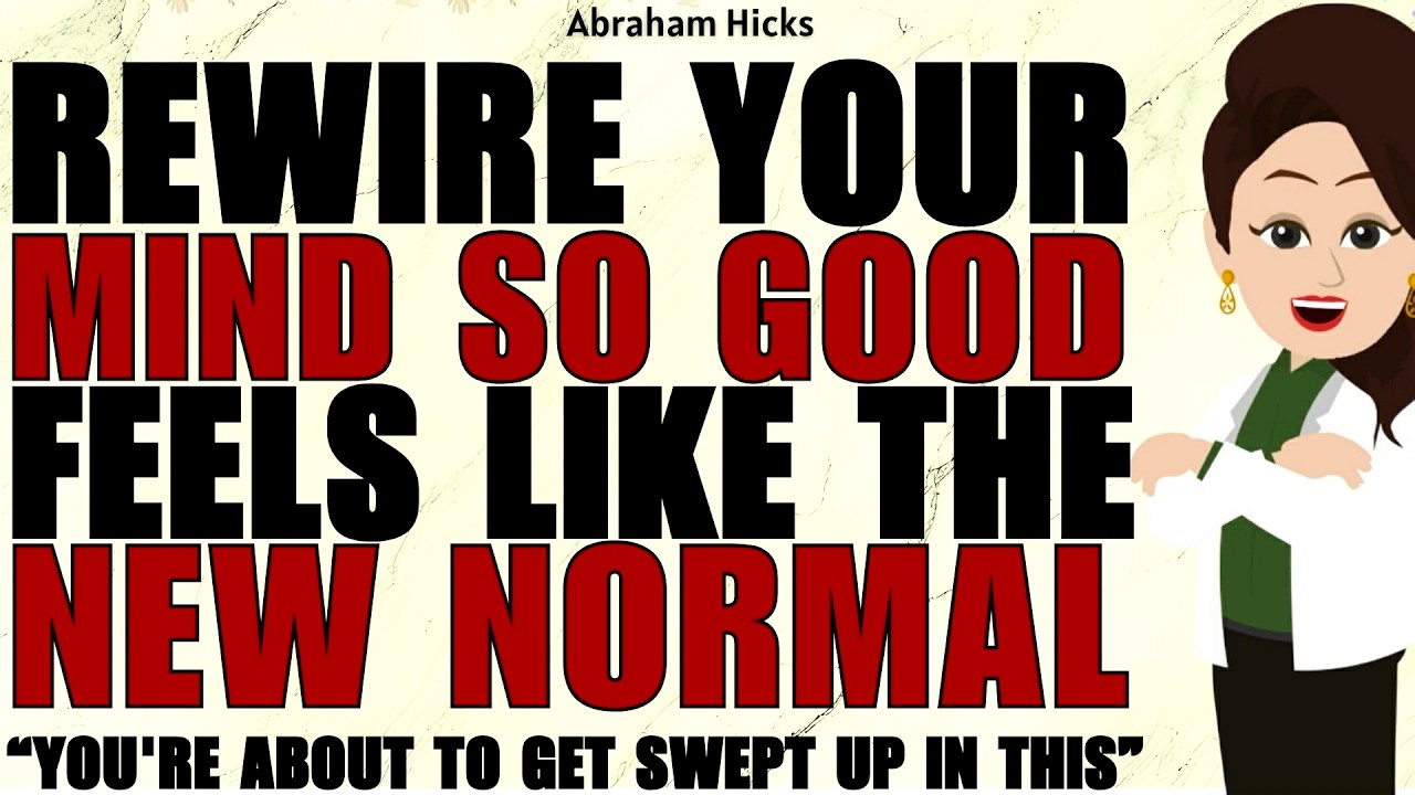 Rewire Your Mind Until Good is What You Expect ✅Abraham Hicks 2026