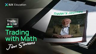 Trader’s Journey I Jim Simons I EP.11 I #TradeaLive